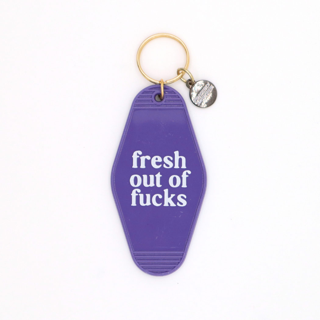 Fresh Out of Fucks - Keychain