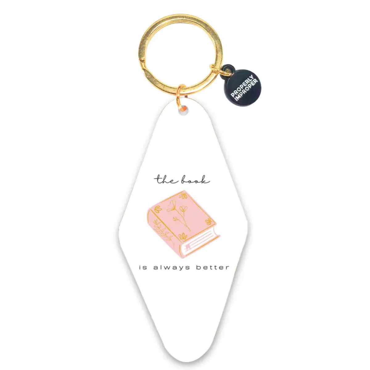 The Book Is Always Better - Keychain