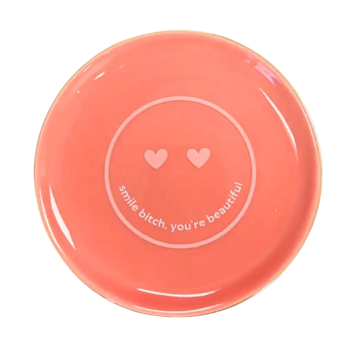 Smile Bitch, You're Beautiful - Round Trinket Tray