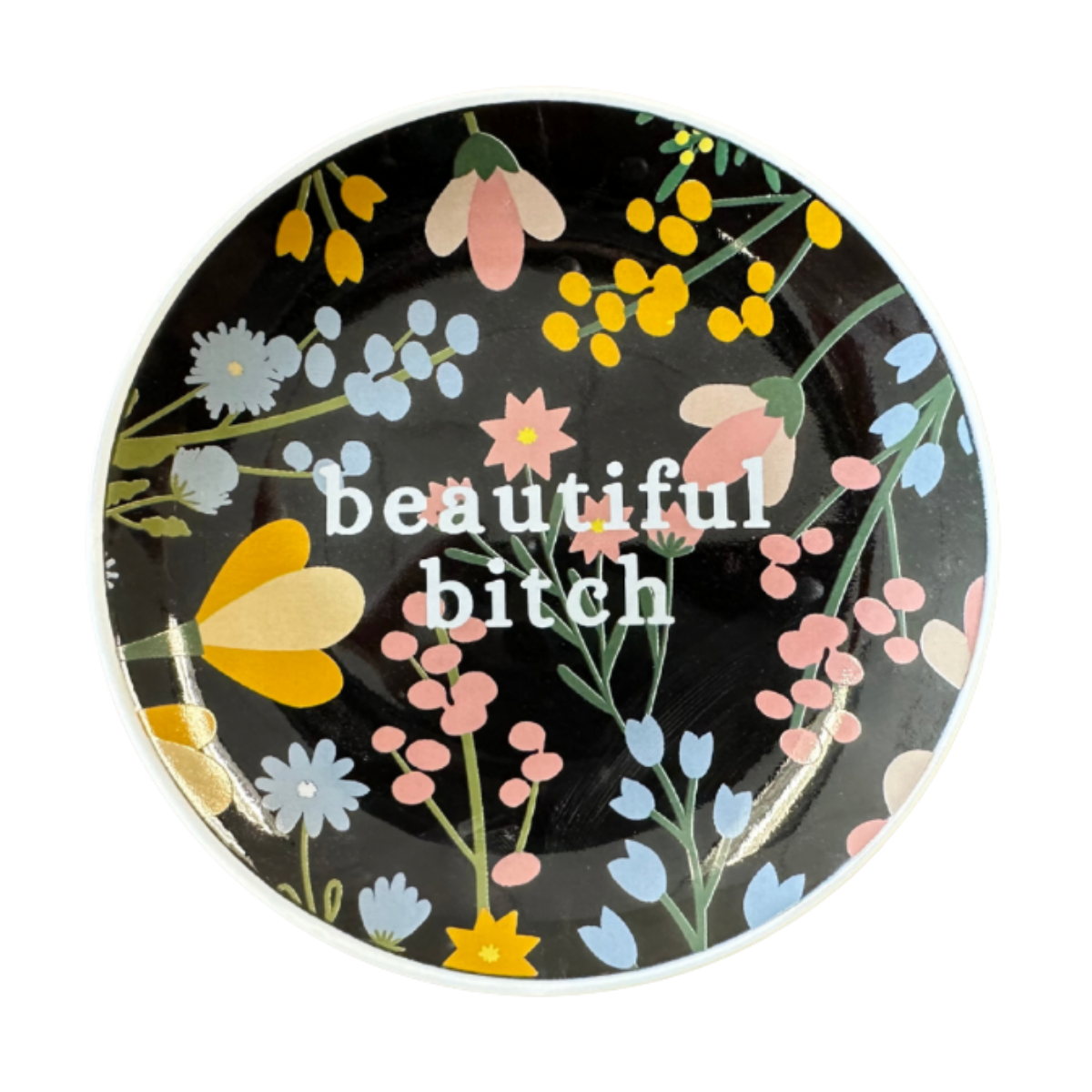 Beautiful Bitch - Round Trinket Tray