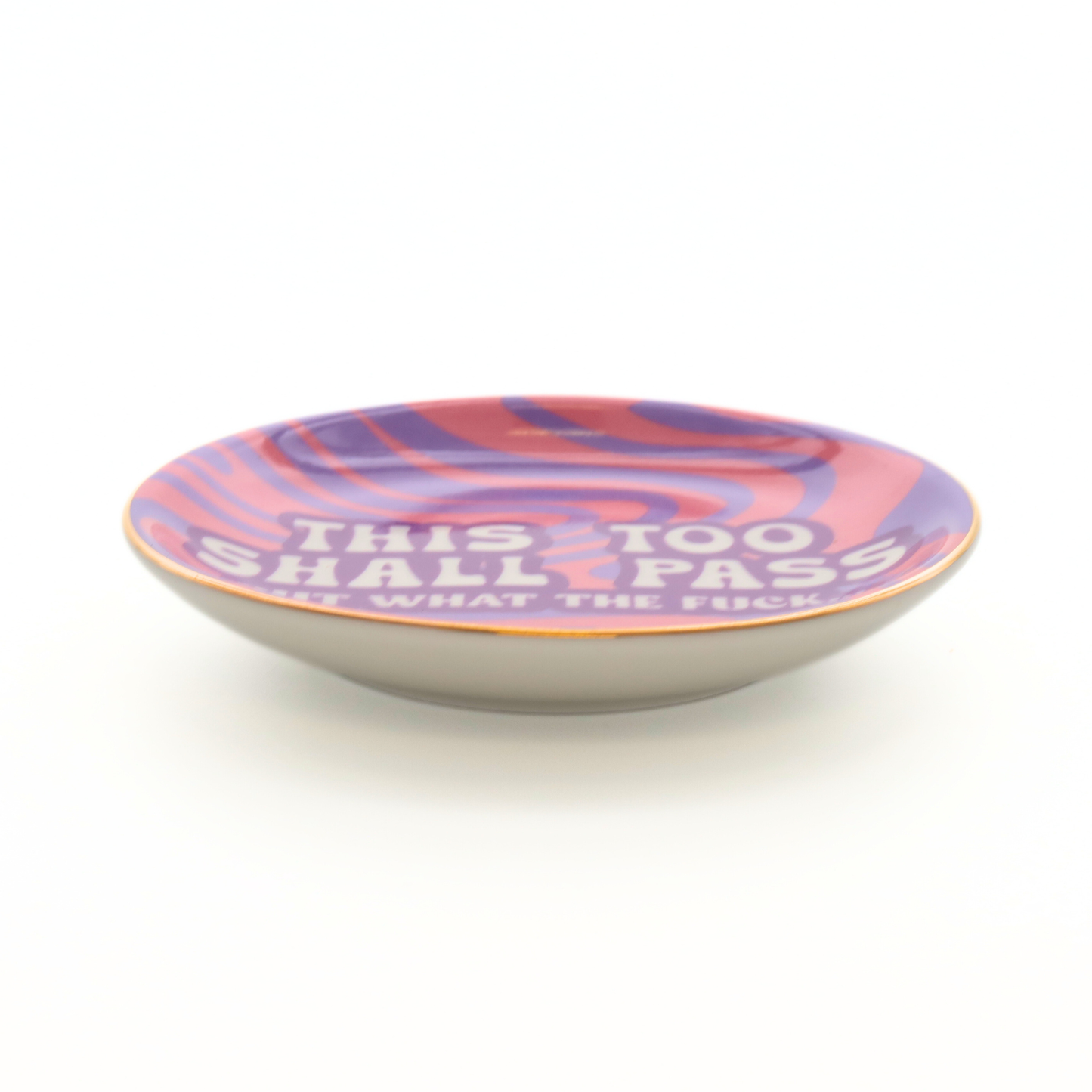 This Too Shall Pass - Round Trinket Tray