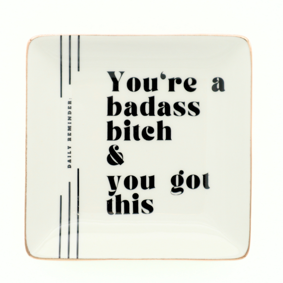 You're A Badass Bitch - Square Trinket Tray