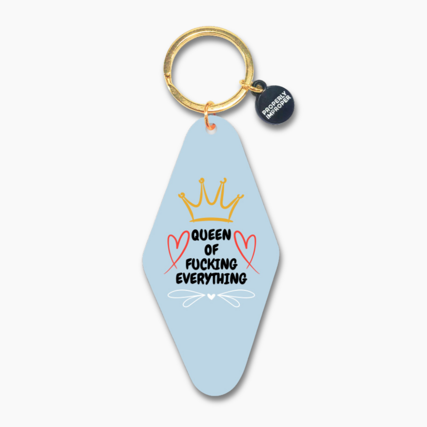 Queen of Fucking Everything - Blue Keychain