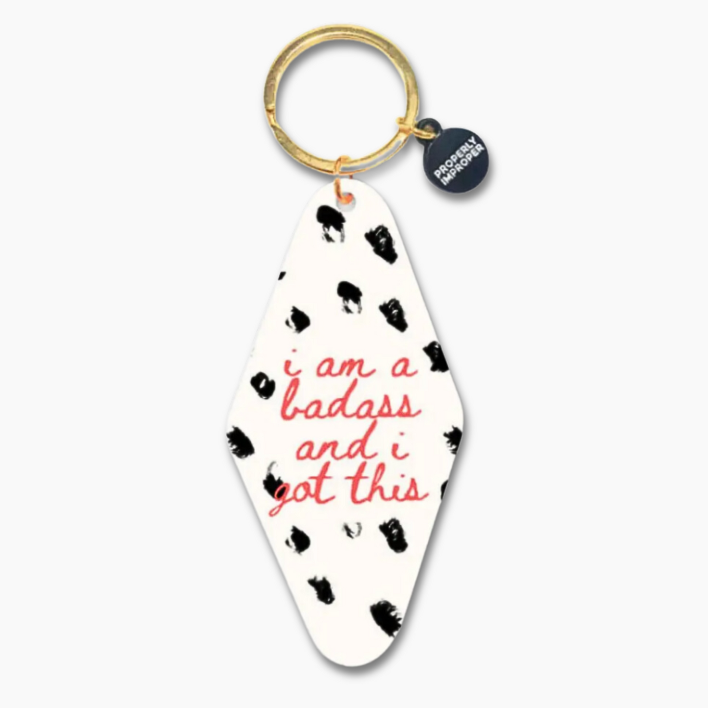 I Am A Badass - Keychain