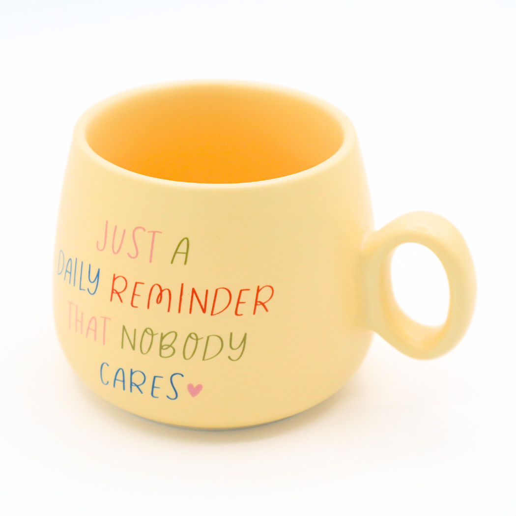 Cappuccino Mug Just A Daily Reminder That Nobody Cares
