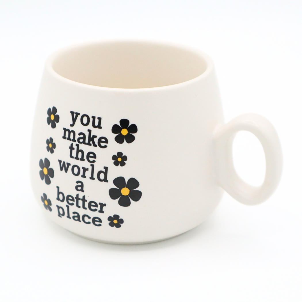 Cappuccino Mug You Make The World A Better Place