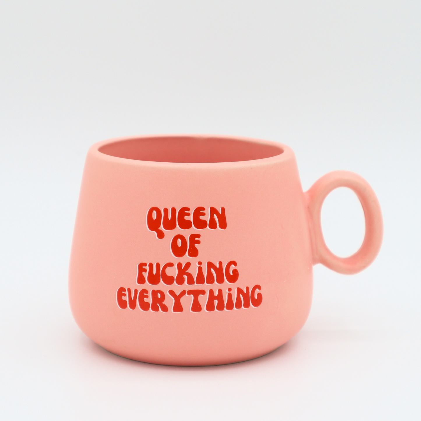 Queen of Fucking Everything - Ceramic Cappuccino Mug