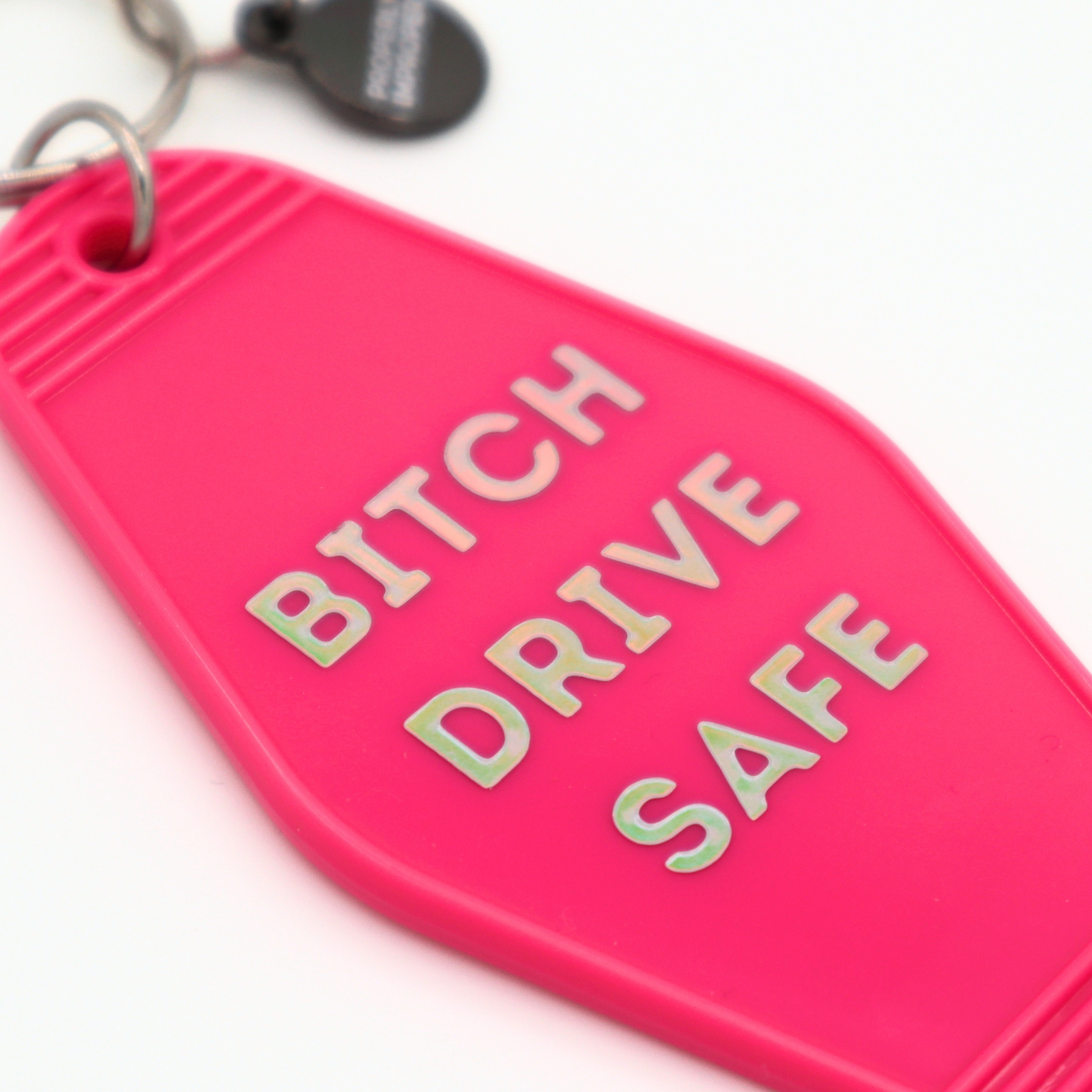 Bitch Drive Safe - Keychain