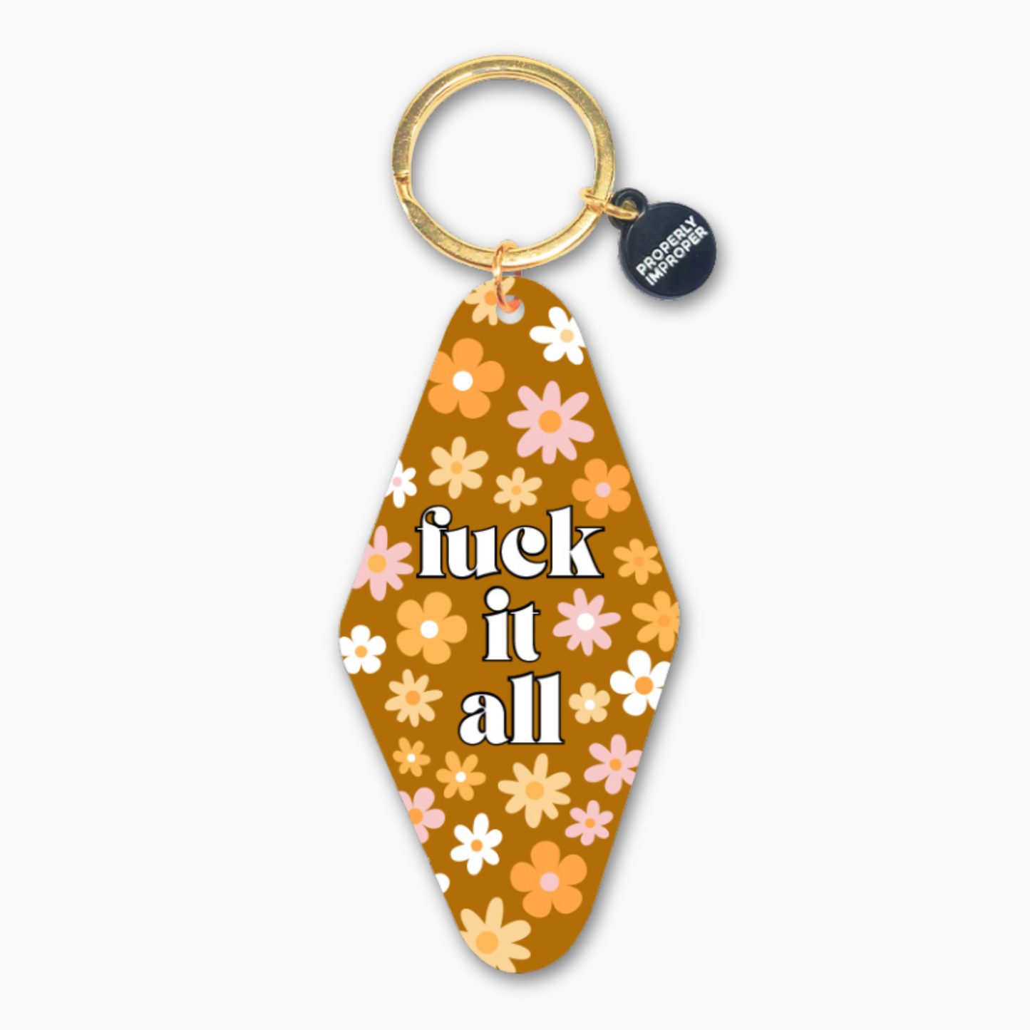 Fuck It All - Keychain