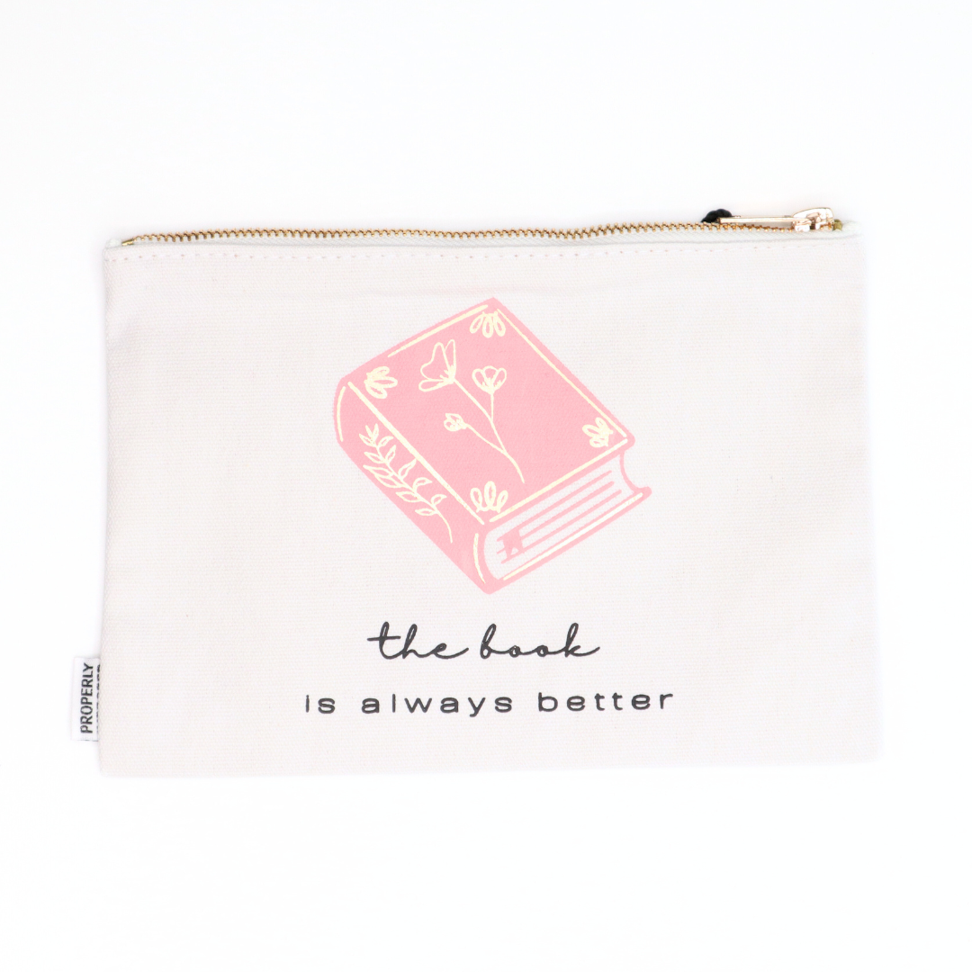 The Book is Always Better Canvas Pouch