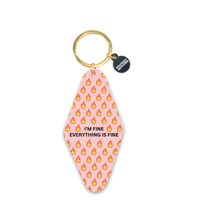 I'm Fine Everything is Fine - Keychain