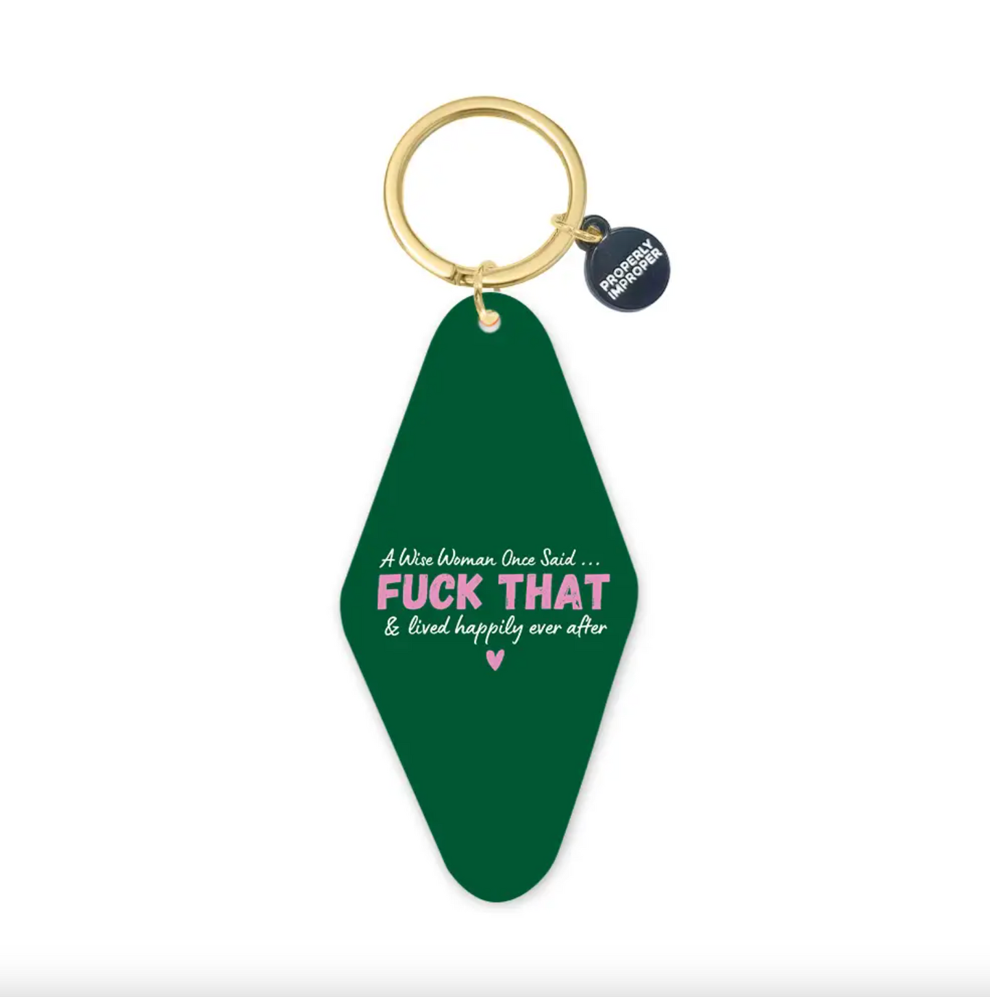A Wise Women Once Said Green Printed Keychain