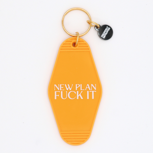 New Plan Fuck It - Keychain