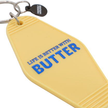 Life is Better With Butter - Motel Keychain