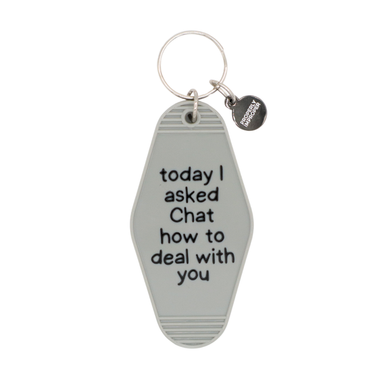 Today I Asked Chat - Motel Keychain