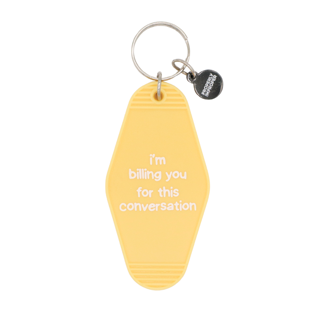 I'm Billing You For This Conversation - Motel Keychain