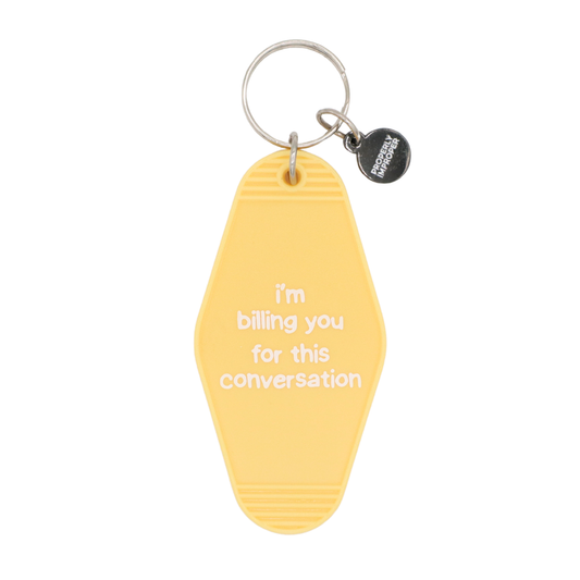 I'm Billing You For This Conversation - Motel Keychain