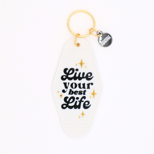 Live Your Best Life - Keychain