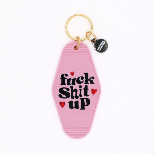 Fuck Shit Up - Keychain