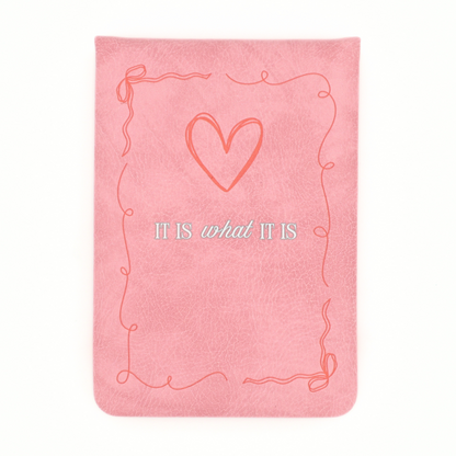 It Is What It Is - Leatherette Pocket Journal