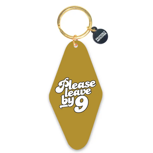 Please Leave By 9 - Keychain
