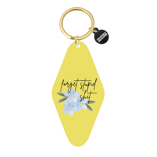 Forget Stupid Shit - Printed Keychain