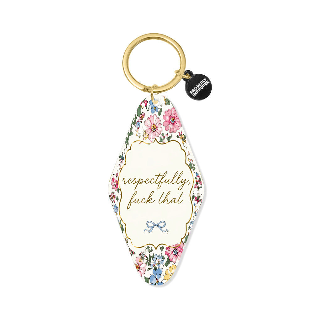Respectfully Fuck That Floral - Printed Keychain