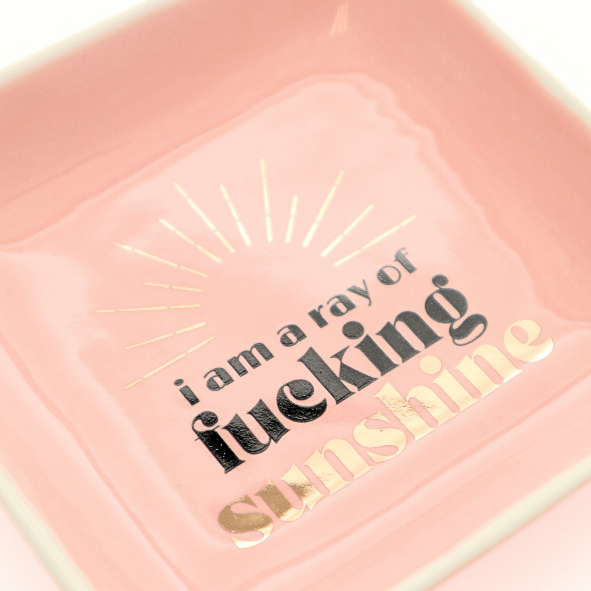 Ray of Fucking Sunshine - Square Trinket Tray
