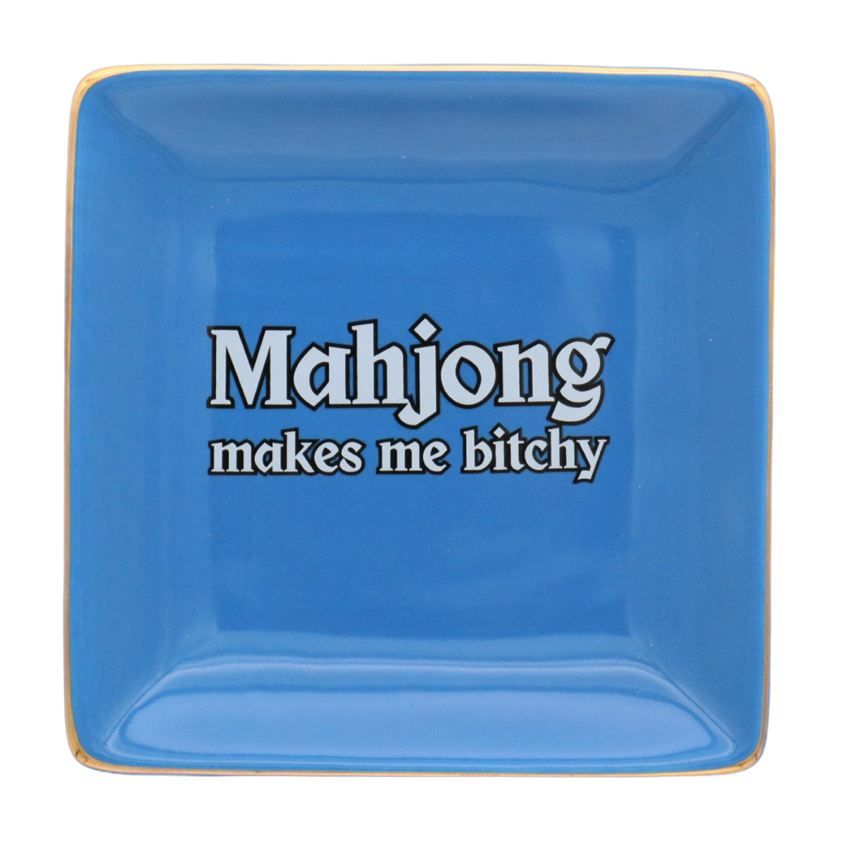 Mahjong Makes Me Bitchy - Square Trinket Tray