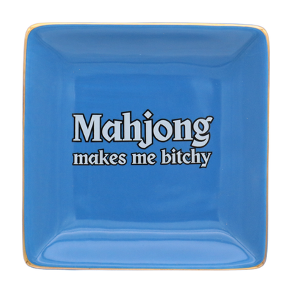 Mahjong Makes Me Bitchy - Square Trinket Tray