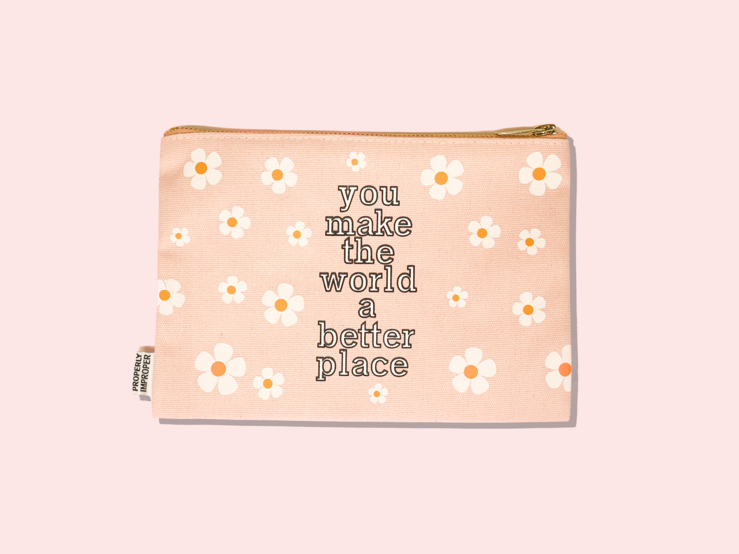 You Make the World A Better Place Canvas Pouch