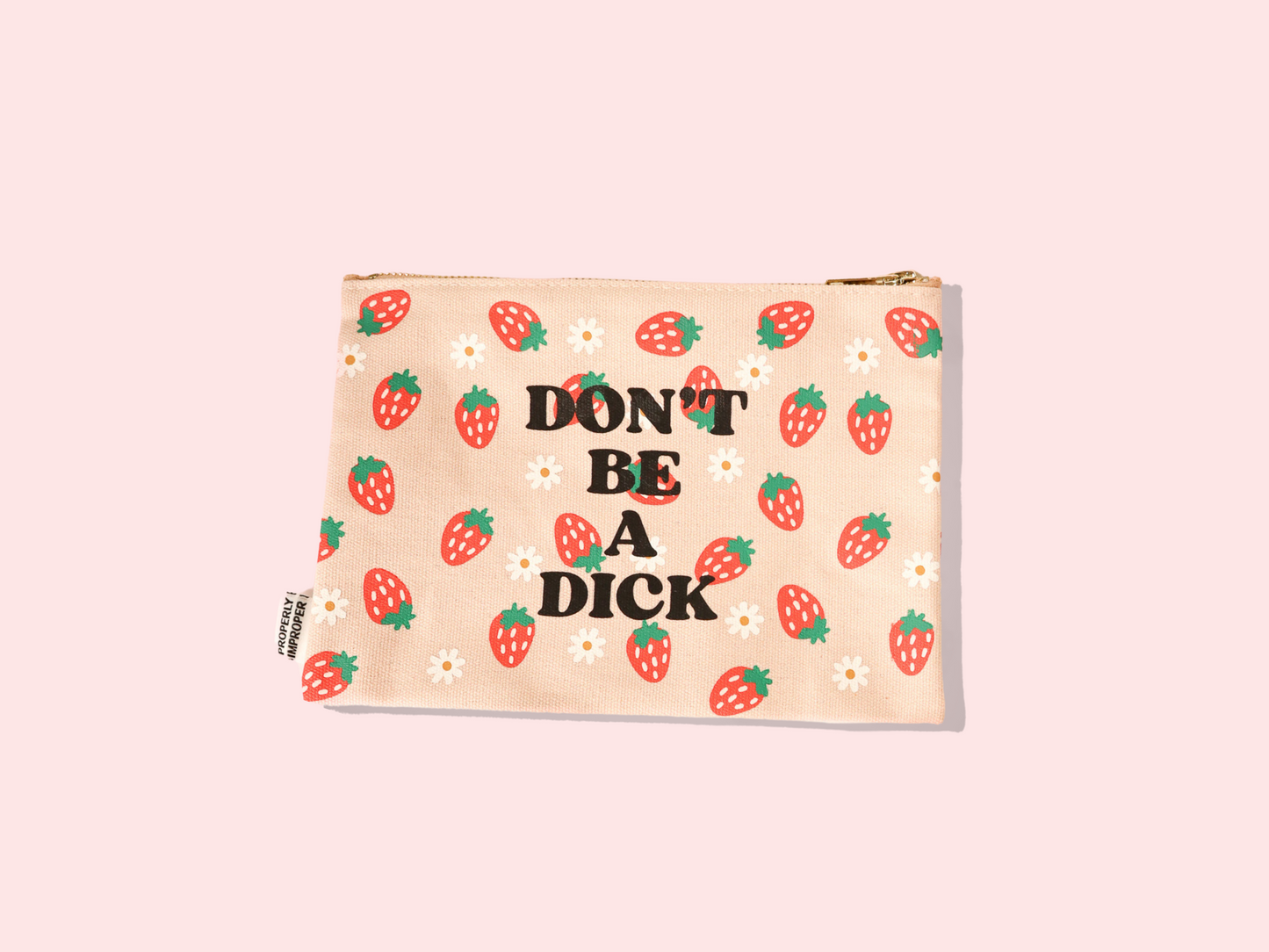 Don't Be A Dick Canvas Pouch