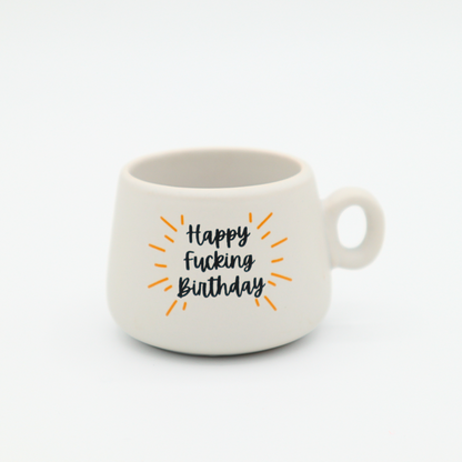 Happy Fucking Birthday - Mug Shot Glass
