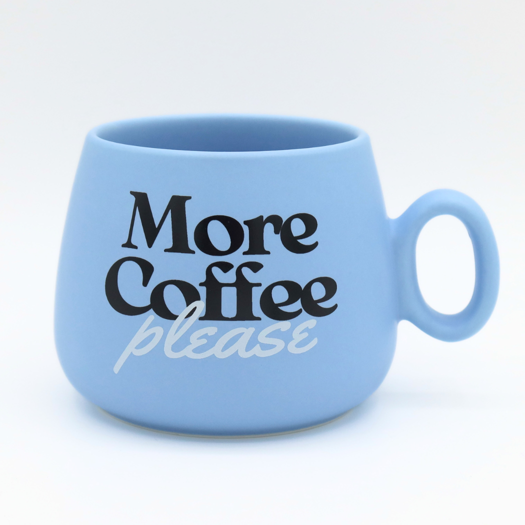 More Coffee Please - Cappuccino Mug