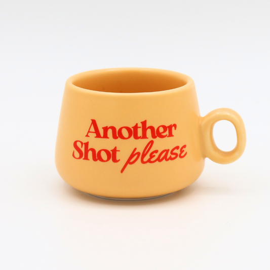 Another Shot Please - Mug Shot Glass