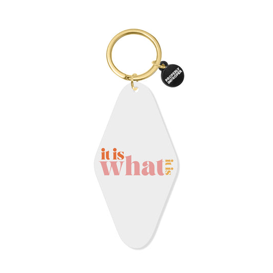 It Is What It Is Printed Keychain