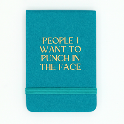 People I Want To Punch In The Face - Leatherette Pocket Journal