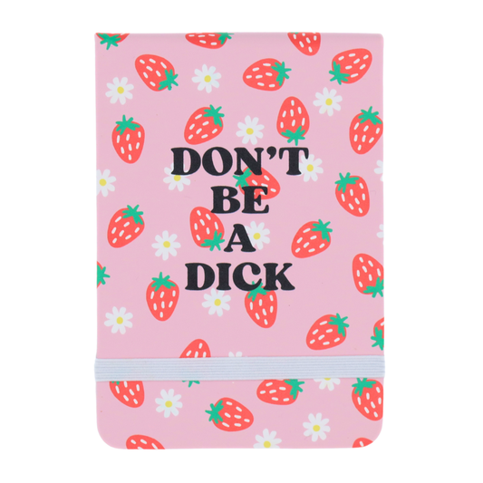 Don't Be a Dick - Leatherette Pocket Journal