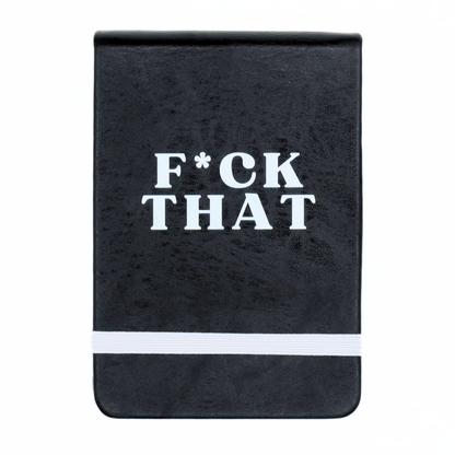 F*CK THAT - Leatherette Pocket Journal