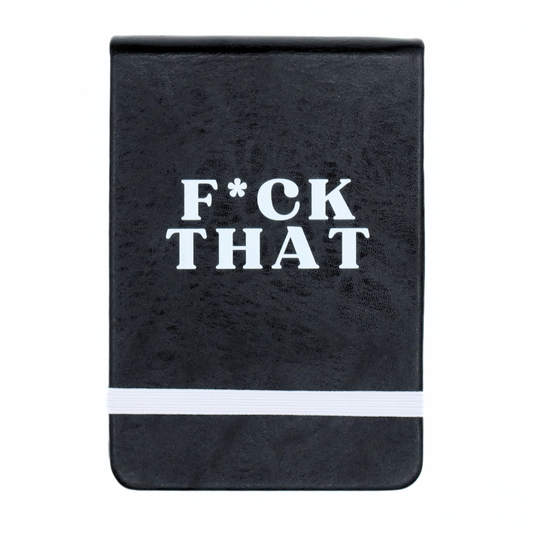 F*CK THAT - Leatherette Pocket Journal