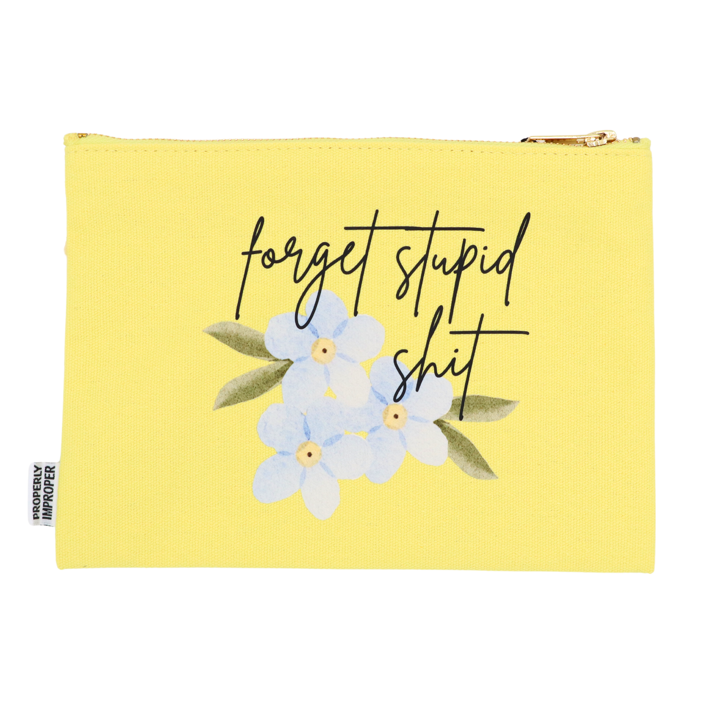 Forget Stupid Shit - Canvas Pouch