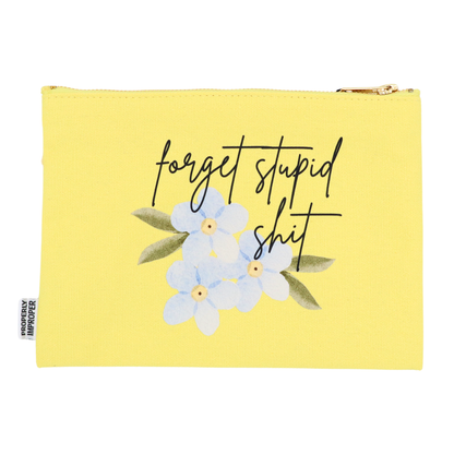 Forget Stupid Shit - Canvas Pouch