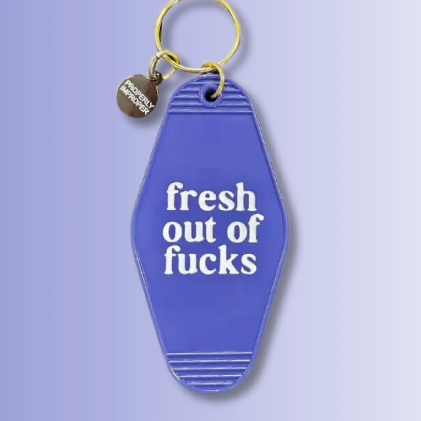 Fresh Out of Fucks - Keychain