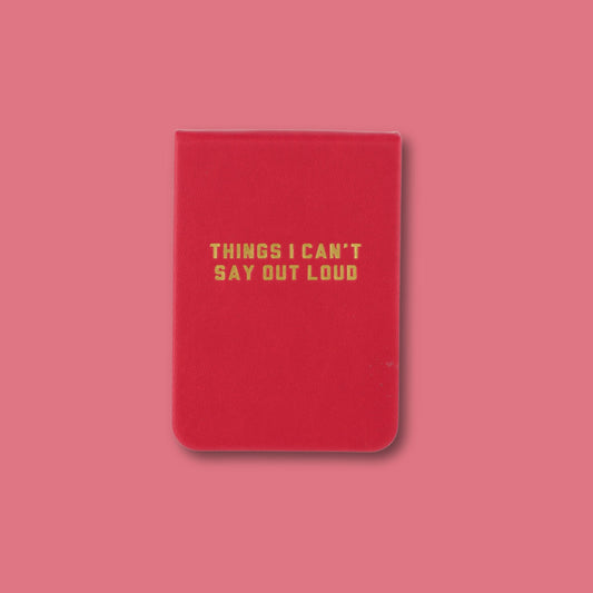 Things I Can't Say Out Loud - Leatherette Pocket Journal