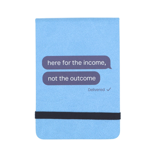 Here for the Income Leatherette Pocket Journal