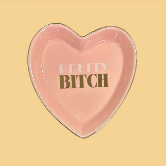 Pretty Bitch Heart Shaped Tray