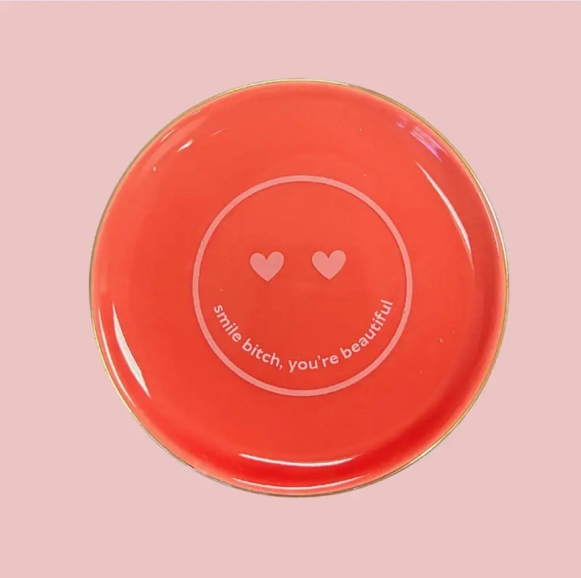 Smile Bitch, You're Beautiful - Round Trinket Tray