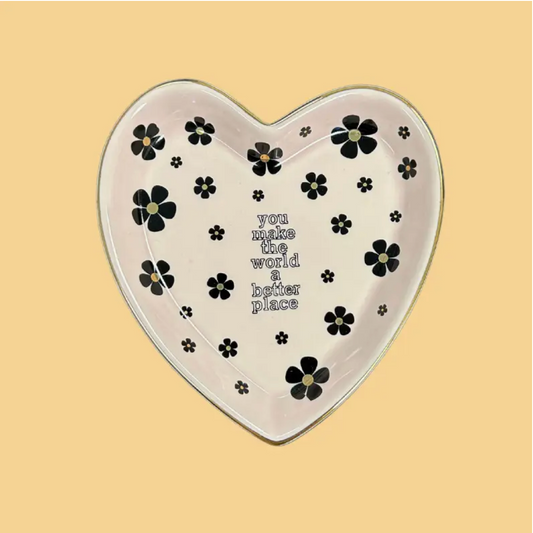 You Make 'The World A Better Place' - Floral Heart Trinket Tray