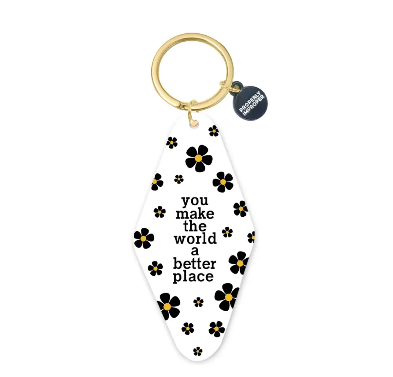 You Make The World A Better Place White Printed Keychain