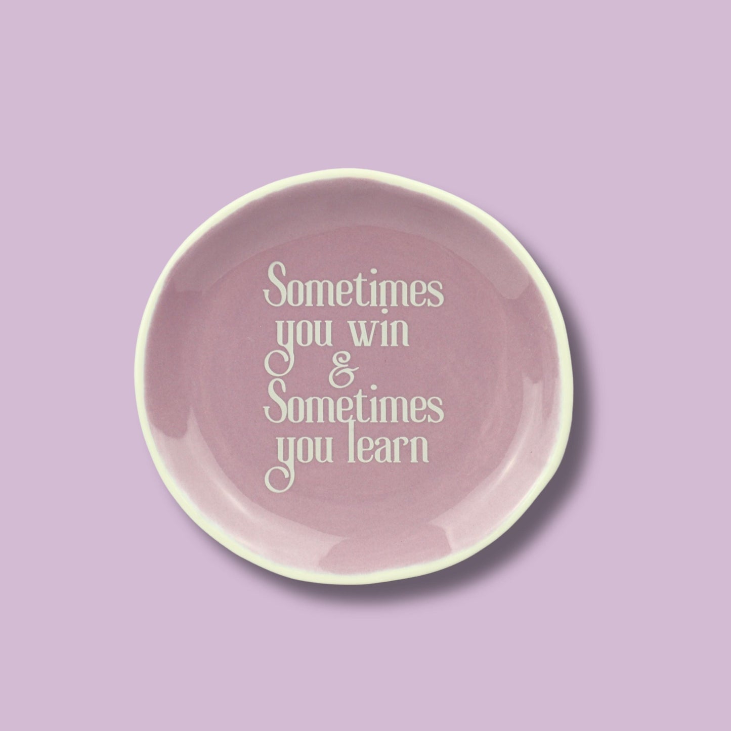 'Sometimes You Win Sometimes You Learn' - Round Trinket Tray